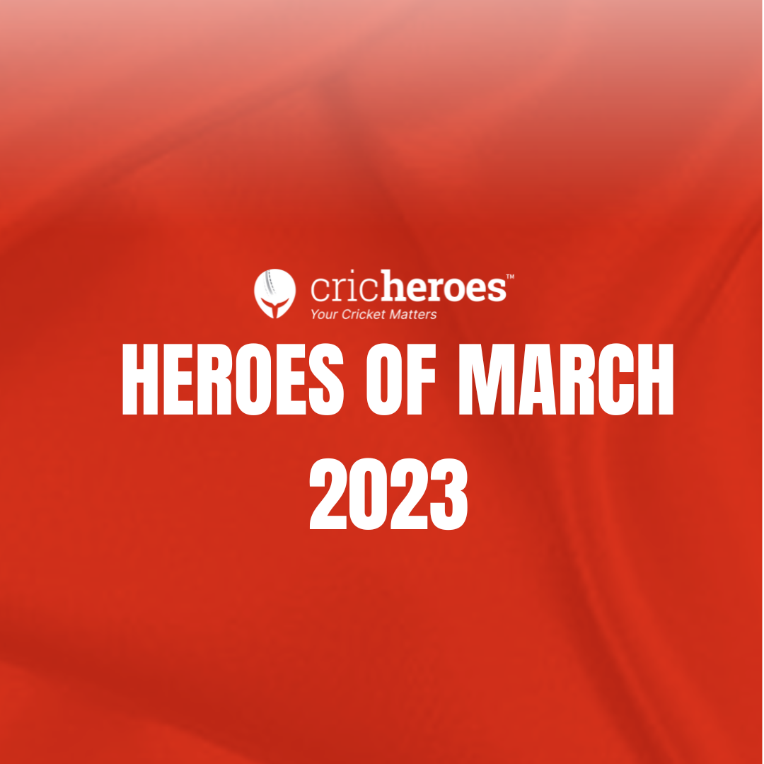 Local Cricket Heroes of March 2023