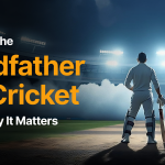 Godfather of Cricket